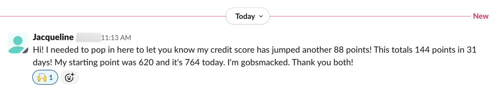 Client message: credit up 144 points in 31 days, 620 to 764