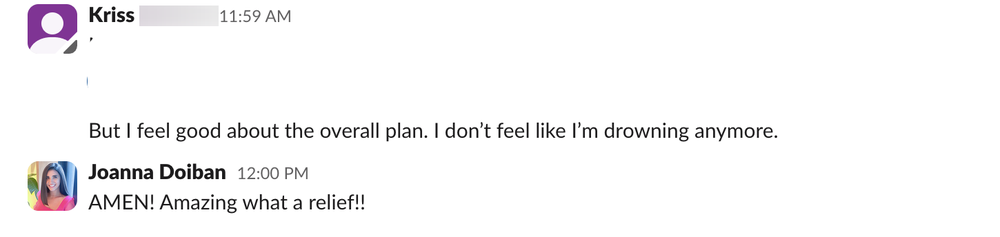 Client message: I don't feel like I'm drowning anymore